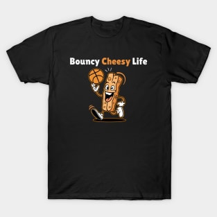 Bouncy cheesy life T-Shirt